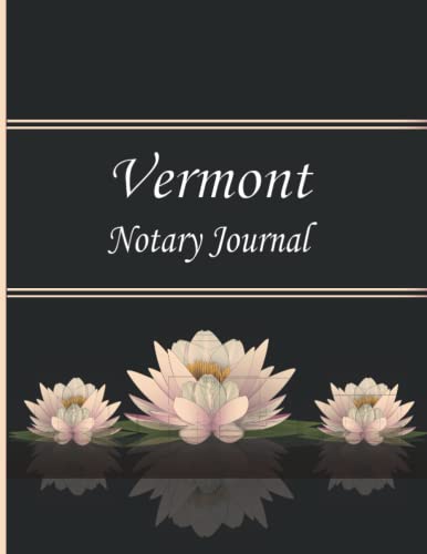 Vermont Notary Journal: Notary Public Records Book | Vermont Notary with 2 Entries per Page | Vermont Notary Journal For 240 Records.