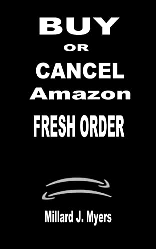 BUY OR CANCEL AMAZON FRESH ORDER: A Complete Guide On Amazon Fresh Order Quickly And Easily, Make Changes To Items In My Subscriptions Shopping Cart And ... DEVICES AND SUBSCRIPTION) (English Edition)