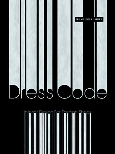 Dress Code: Interior Design for Fashion Shops (BIRKHÄUSER)