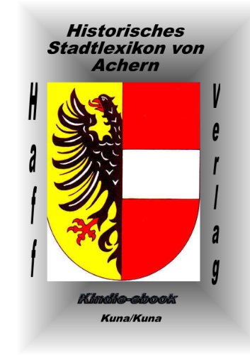 Historisches Stadtlexikon von Achern (German Edition)