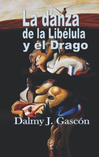 LA DANZA DE LA LIBÉLULA Y EL DRAGO