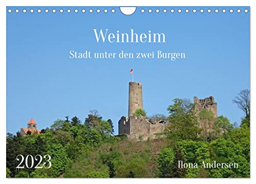 Weinheim - Stadt unter den zwei Burgen (Wandkalender 2023 DIN A4 quer), Calvendo Monatskalender