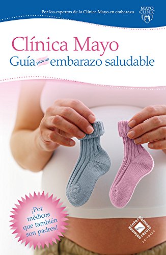 Guía de la Clínica Mayo para un Embarazo Saludable