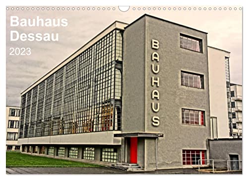 Bauhaus Dessau (Wandkalender 2023 DIN A3 quer), Calvendo Monatskalender