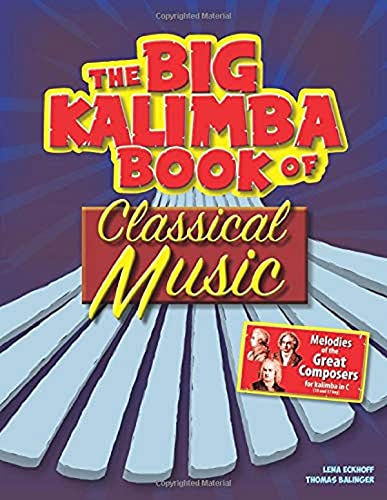 Big Kalimba Book of Classical Music: Melodies of the Great Composers for kalimba in C
