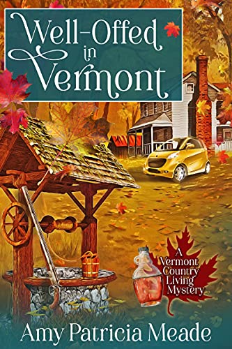 Well-Offed in Vermont (A Vermont Country Living Mystery Book 1) (English Edition)