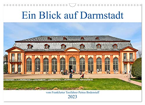 Ein Blick auf Darmstadt vom Frankfurter Taxifahrer Petrus Bodenstaff (Wandkalender 2023 DIN A3 quer), Calvendo Monatskalender