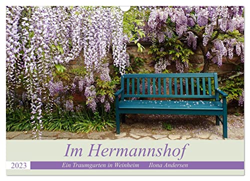 Im Hermannshof - Ein Traumgarten in Weinheim (Wandkalender 2023 DIN A3 quer), Calvendo Monatskalender