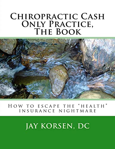 Chiropractic Cash Only Practice, The Book