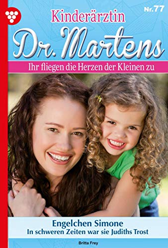 Kinderärztin Dr. Martens 77 – Arztroman: Engelchen Simone (German Edition)