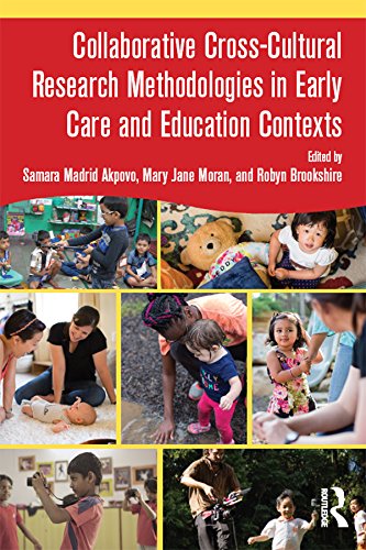 Collaborative Cross-Cultural Research Methodologies in Early Care and Education Contexts (English Edition)